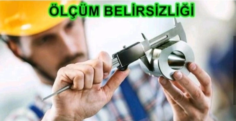Ölçüm Belirsizliği 2 ölçüm belirsizliği hakkında